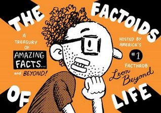 The Factoids of Life (Amazing Facts...and Beyond, #1)