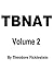 TBNAT: Volume 2