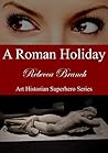 A Roman Holiday by Rebecca Branch