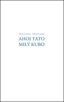 Ahoj Tato - Milý Kubo (Paperback)