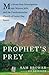 Prophet's Prey: My Seven-Ye...