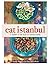 Eat Istanbul: A Journey to ...