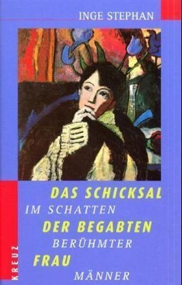 Das Schicksal der begabten Frau im Schatten berühmter Männer (Hardcover)