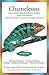 Chameleons: Care and Breeding of Jackson's, Panther, Veiled, and Parson's (CompanionHouse Books) Selecting, Heating, Lighting, Housing, Feeding, Diseases, and More