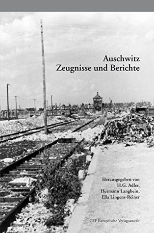 Auschwitz: Zeugnisse und Berichte (Kindle Edition)