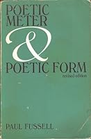Poetic Meter and Poetic Form by Paul Fussell
