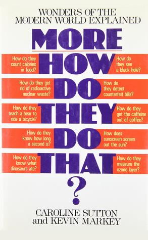 More How Do They Do That?: Wonders of the Modern World Explained (Paperback)