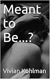 Meant to Be