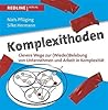 Komplexithoden: Clevere Wege zur (Wieder)Belebung von Unternehmen und Arbeit in Komplexität (German Edition)