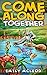 Come Along Together