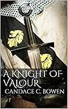 A Knight of Valour (Knight Series - Book 3)
