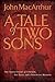 A Tale of Two Sons: The Ins...
