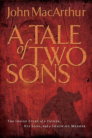 A Tale of Two Sons: The Inside the Story of a Father, His Sons, and a Shocking Murder (Hardcover)