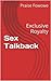 Sex Talkback: Exclusive Royalty