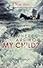 Where Are You My Child?: How a young Jewish family escaped Nazi Europe only to be confronted by the British and the tragedy of SS Patria.