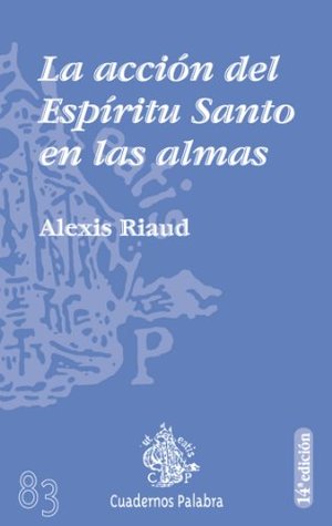 La acción del Espiritu Santo en las almas (Cuadernos Palabra nº 83) (Spanish Edition)
