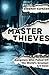Master Thieves: The Boston Gangsters Who Pulled Off the World's Greatest Art Heist