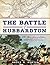 The Battle of Hubbardton: The Rear Guard Action that Saved America