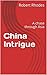 China Intrigue: A chase thr...