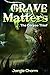 Grave Matters, Volume 1: Th...