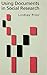 Using Documents in Social Research (Introducing Qualitative Methods series)