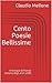 Cento Poesie Bellissime: Antologia di Poesia italiana degli anni 2000 (Italian Edition)