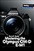 Mastering the Olympus OM-D ...