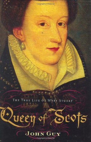 Queen of Scots: The True Life of Mary Stuart (Hardcover)