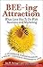 BEE-ing Attraction: What Love Has To Do With Business and Marketing