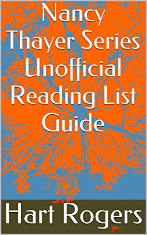 Nancy Thayer Series Unofficial Reading List Guide (Hart Roger's Reading List Guides Book 64)