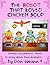 The Robot That Loved Chicken Soup: (A story about food allergies just for kids) (Chip The Little Robot Book 1)