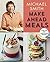 Make Ahead Meals by Michael   Smith