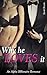 Why He Loves It (Billionaire Desires, #3)