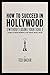 How to Succeed in Hollywood...