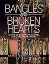 Book cover for Bangles and Broken Hearts: A Tale of Sticky Situations, Lust, and Heartbreak