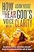 How to Hear God's Voice with Clarity -Scriptures that Every C... by Adam Houge