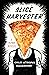 Slice Harvester: A Memoir i...