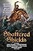 Shattered Shields