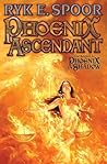 Phoenix Ascendant by Ryk E. Spoor