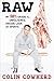 Raw by Colin Cowherd