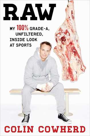 Raw: My 100% Grade-A, Unfiltered, Inside Look at Sports (Hardcover)