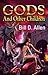 Gods and Other Children by Bill D. Allen