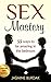 Sex: Sex Mastery: 33 Ways T...