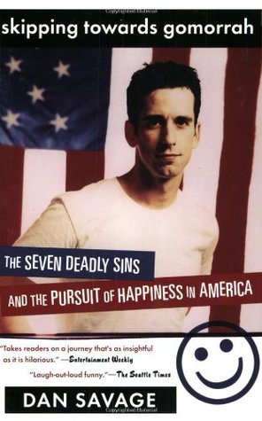 Skipping Towards Gomorrah: The Seven Deadly Sins and the Pursuit of Happiness in America (Paperback)