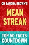 Mean Streak: by Sandra Brown: Top 50 Facts Countdown