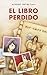 El libro perdido (Spanish Edition)