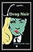 Drag Noir
