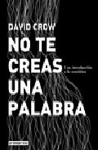 No te creas una palabra: una introducción a la semiotica