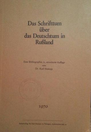 Das Schrifttum über das Deutschtum in Rußland