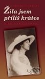 Žila jsem příliš ...
